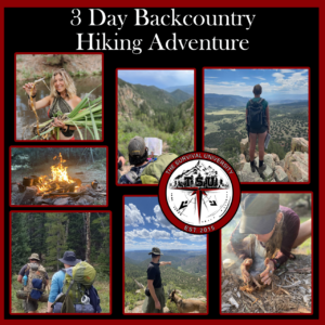 Collage of outdoor scenes from The Survival University’s 3 Day Backcountry Hiking Adventure course. Includes students hiking through mountain terrain, navigating with maps, gathering wild plants, building a fire, and practicing primitive fire-starting. Central logo features 'The Survival University – EST. 2015'. Title at the top reads '3 Day Backcountry Hiking Adventure'.